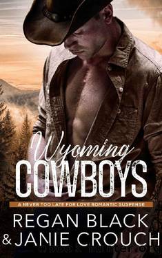 Wyoming Cowboys by Janie Crouch & Regan Black