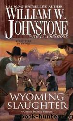Wyoming Slaughter by William W. Johnstone & J. A. Johnstone