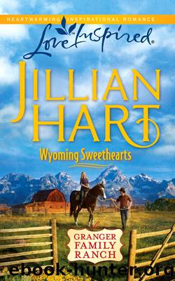 Wyoming Sweethearts by Jillian Hart