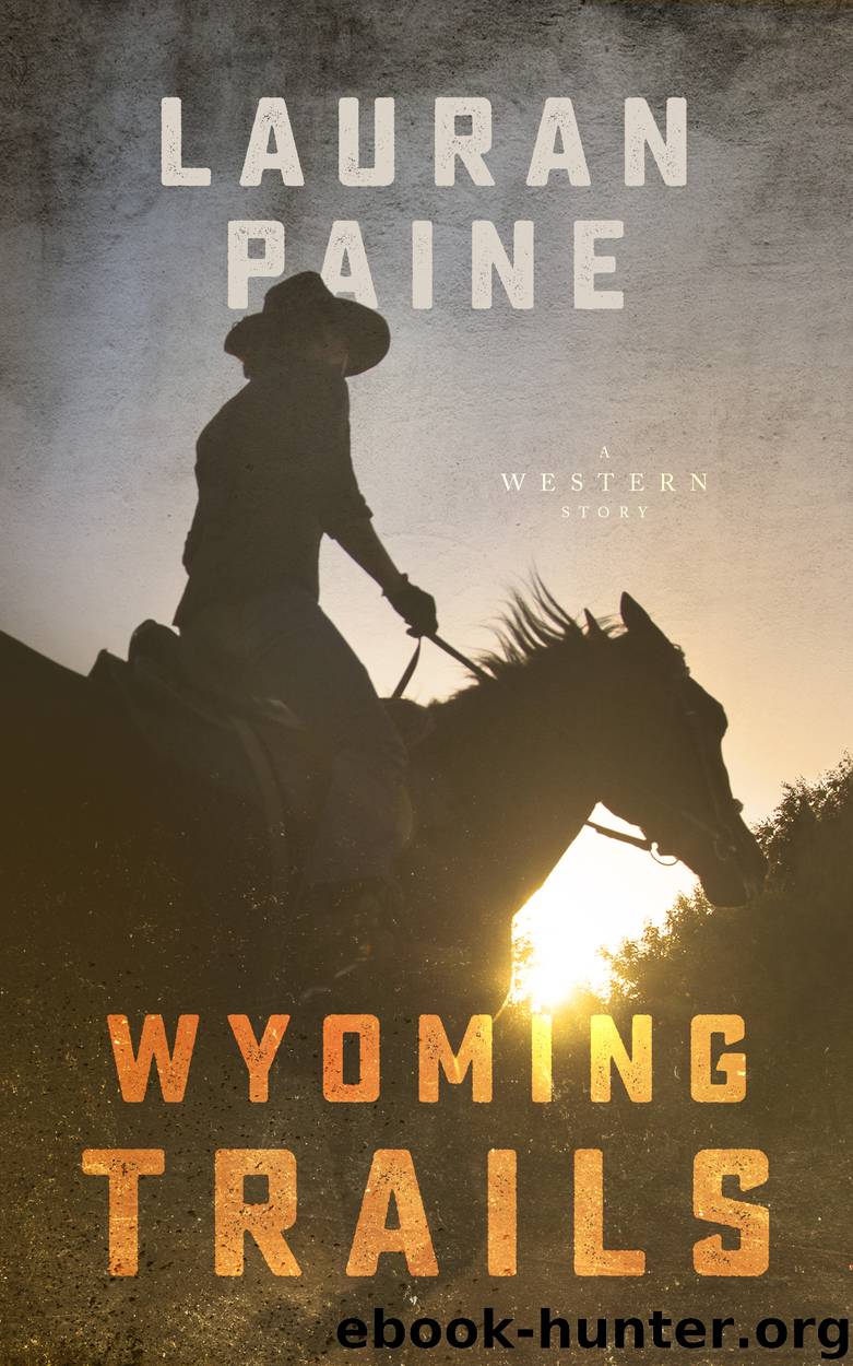 Wyoming Trails by Lauran Paine