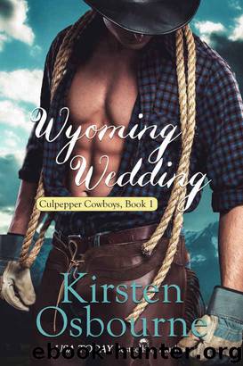 Wyoming Wedding (Culpepper Cowboys Book 1) by Kirsten Osbourne & Culpepper Cowboys