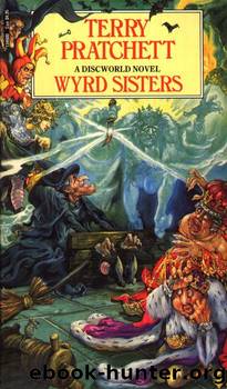 Wyrd Sisters (Witches #2) by Terry Pratchett