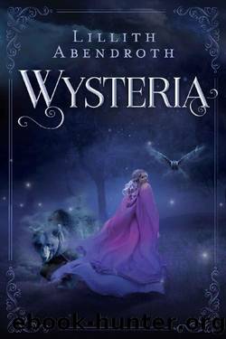 Wysteria by Lillith Abendroth
