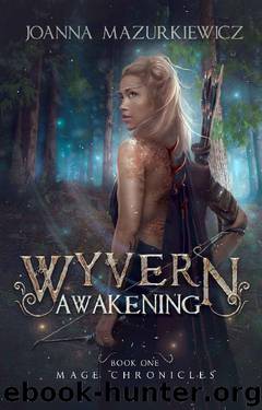Wyvern Awakening (Mage Chronicles #1) by Joanna Mazurkiewicz