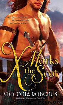 X Marks the Scot (Bad Boys of the Highlands) by Victoria Roberts