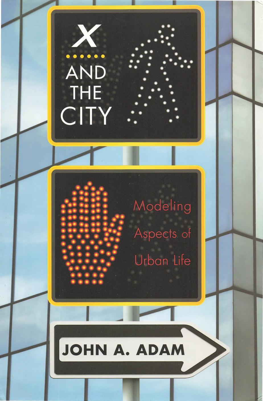 X and the City by John A. Adam