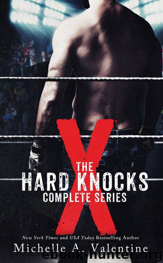 X: The Hard Knocks Complete Story by Michelle A. Valentine
