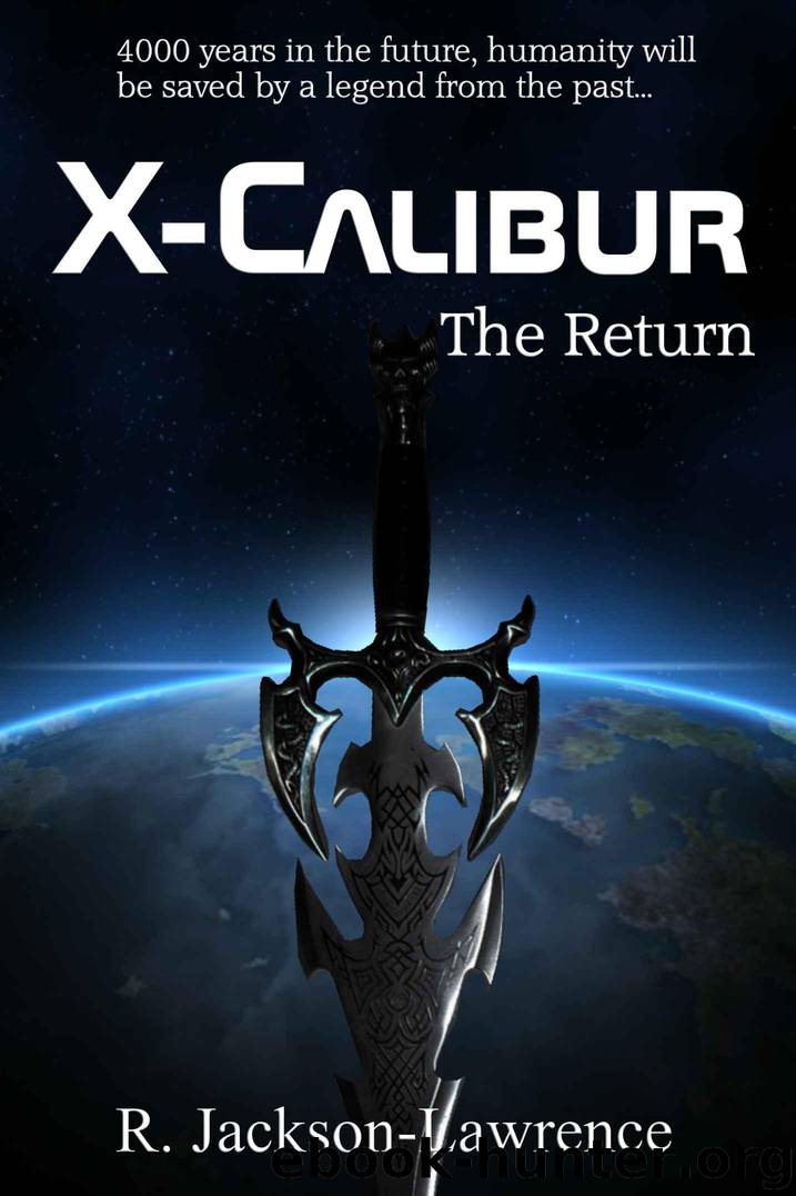 X-Calibur: The Return by Jackson-Lawrence R