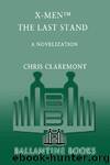 X-Men(tm) The Last Stand by Chris Claremont