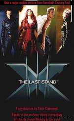 X-Men: The Last Stand by Chris Claremont