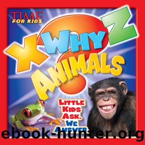 X-WHY-Z Animals by Editors of TIME For Kids Magazine