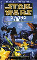 X-Wing 06: Iron Fist by Aaron Allston