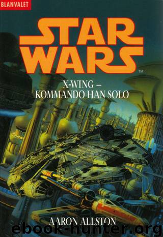 X-Wing 07 - Kommando Han Solo by Aaron Allston