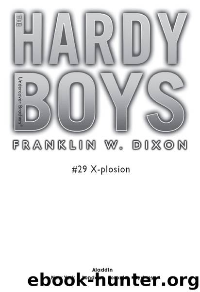 X-plosion by Franklin W. Dixon