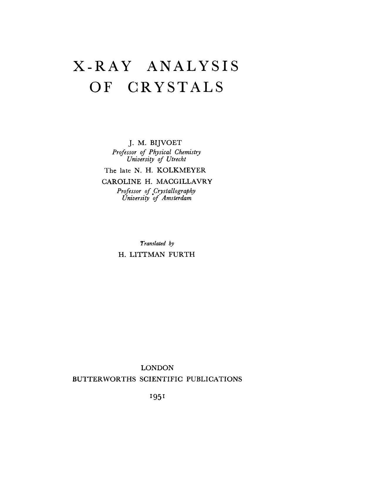 X-ray analysis of crystals by J M Bijvoet