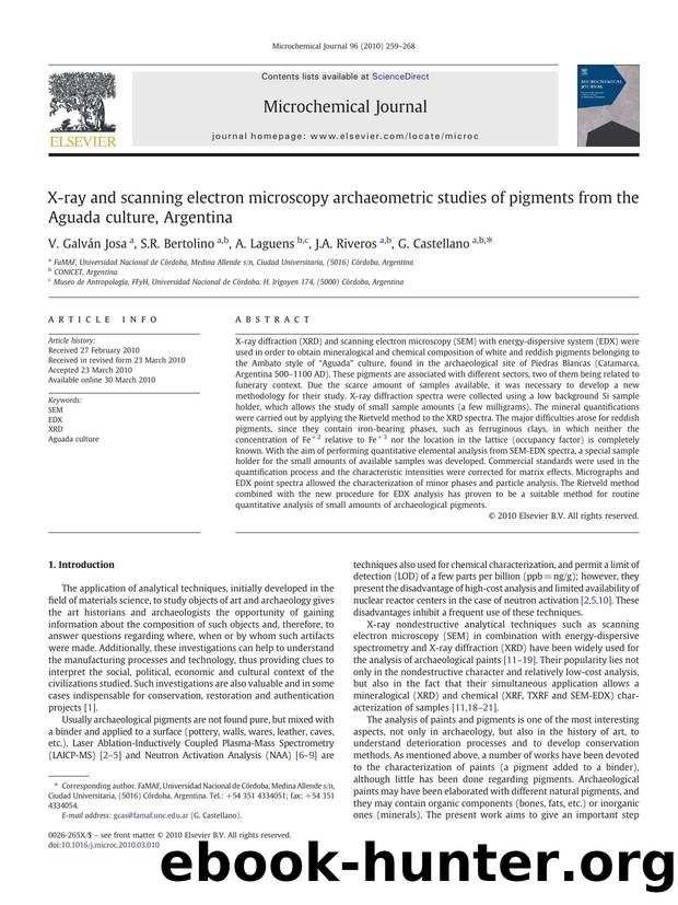 X-ray and scanning electron microscopy archaeometric studies of pigments from the Aguada culture, Argentina by V. Galván Josa & S.R. Bertolino & A. Laguens & J.A. Riveros & G. Castellano