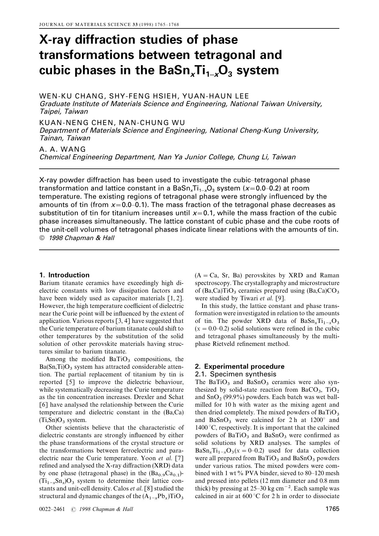 X-ray diffraction studies of phase transformations between tetragonal and cubic phases in the BaSnxTi1-xO3 system by WEN-KU CHANG SHY-FENG HSIEH YUAN-HAUN LEE KUAN-NENG CHEN NAN-CHUNG WU A. A. WANG