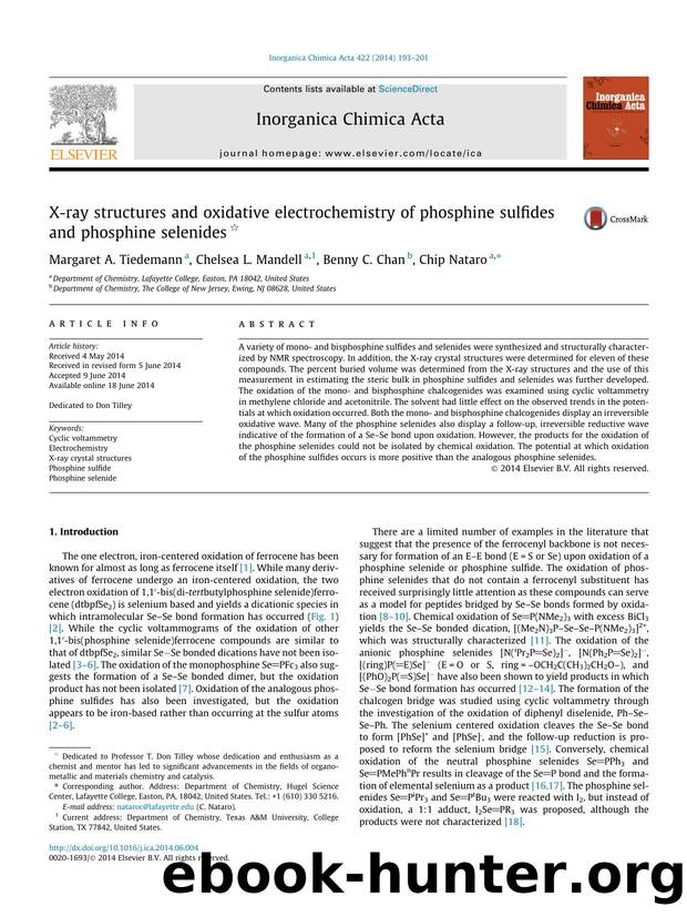 X-ray structures and oxidative electrochemistry of phosphine sulfides and phosphine selenides by Margaret A. Tiedemann & Chelsea L. Mandell & Benny C. Chan & Chip Nataro