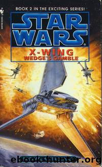 X-wing - 02 - Wedge's Gamble by Star Wars