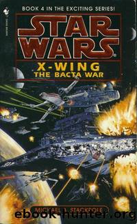 X-wing - 04 - The Bacta War by Star Wars