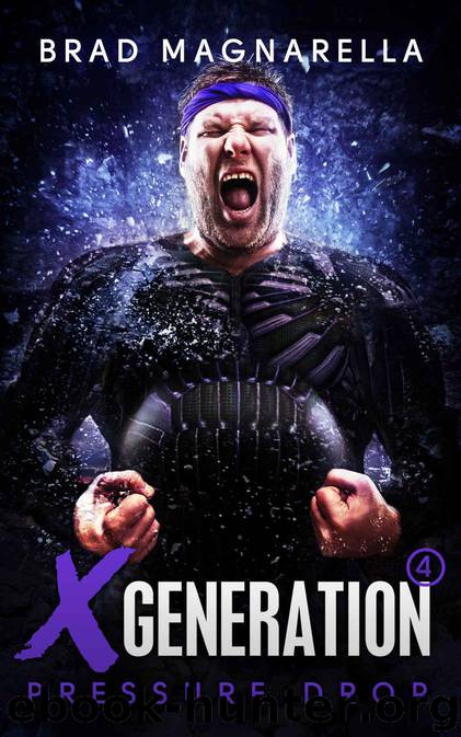 XGeneration (Book 4): Pressure Drop by Magnarella Brad