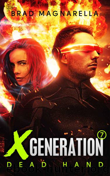 XGeneration 7: Dead Hand (XGeneration Series) by Brad Magnarella