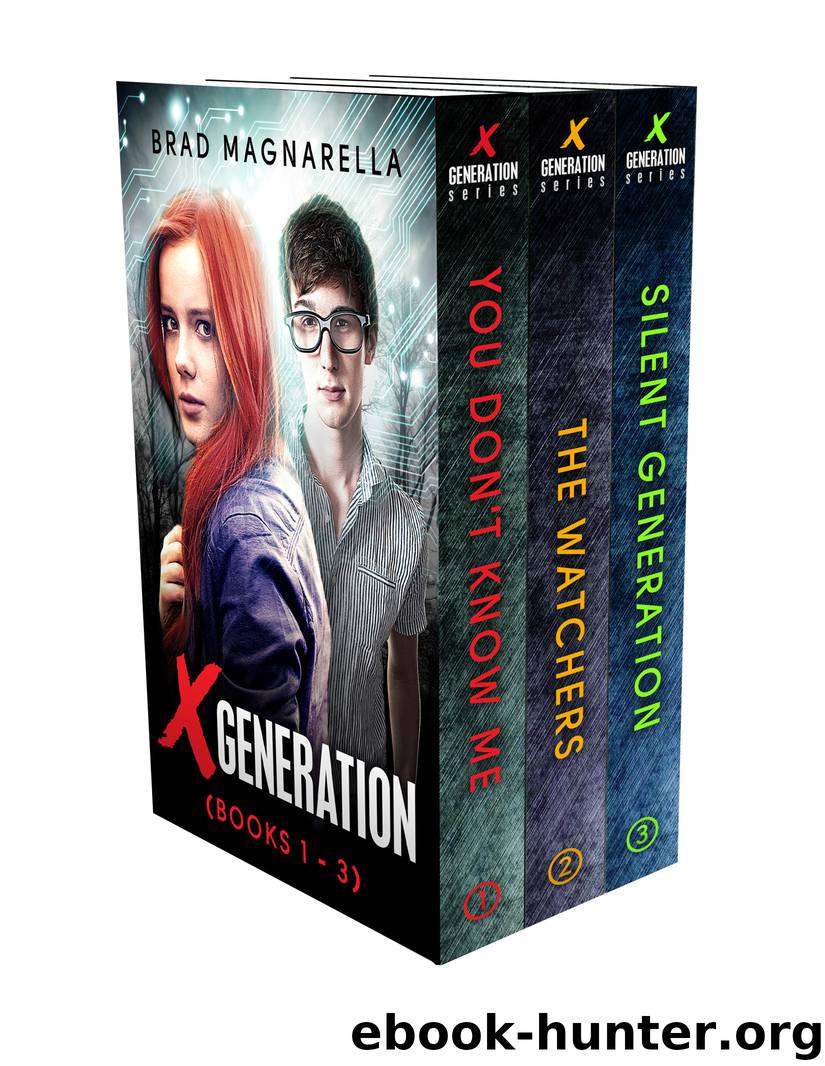 XGeneration, Books 1-3: You Don't Know Me, The Watchers, and Silent Generation by Brad Magnarella