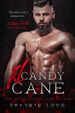 XL Candy Cane (A Filthy Dirty Christmas) by Frankie Love