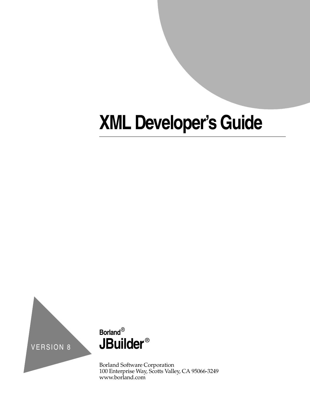XML Developerâs Guide by Borland Technical Publications