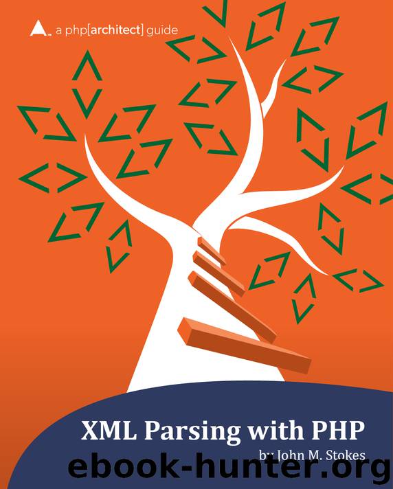 XML Parsing with PHP by John M. Stokes