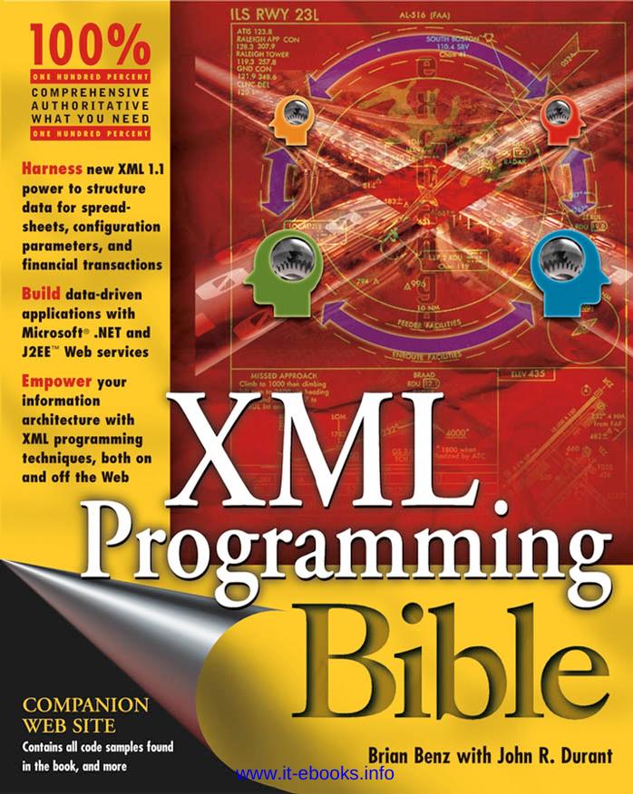 XML Programming Bible by Brian Benz John Durant