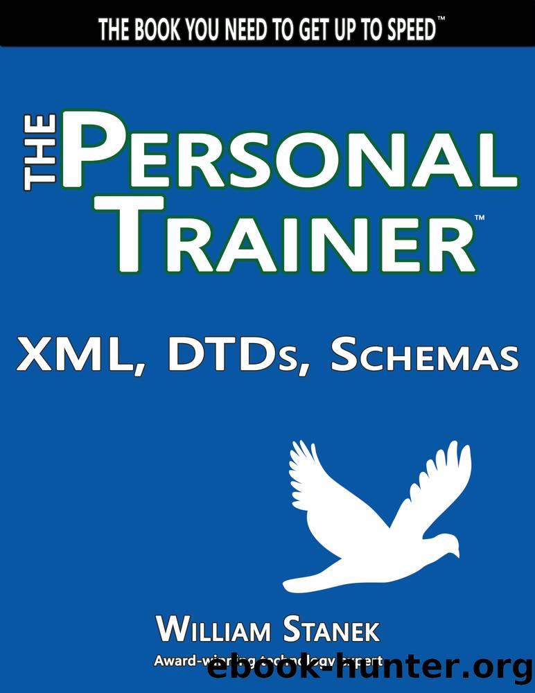 XML, DTDs, Schemas by William Stanek