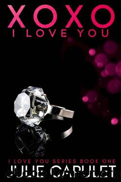 XOXO I Love You: (I Love You Book 1) by Julie Capulet