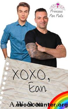 XOXO, Ean: An Opposites Attract MM Daddy Romance (Princess Pen Pals Book 4) by A.W. Scott
