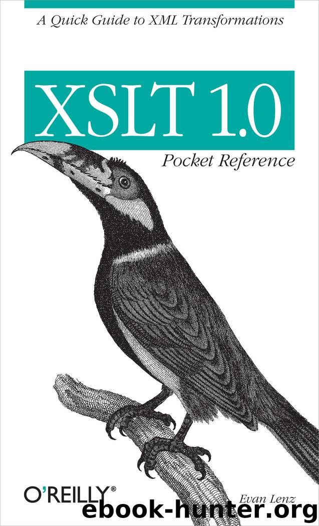 XSLT 1.0 Pocket Reference by Evan Lenz