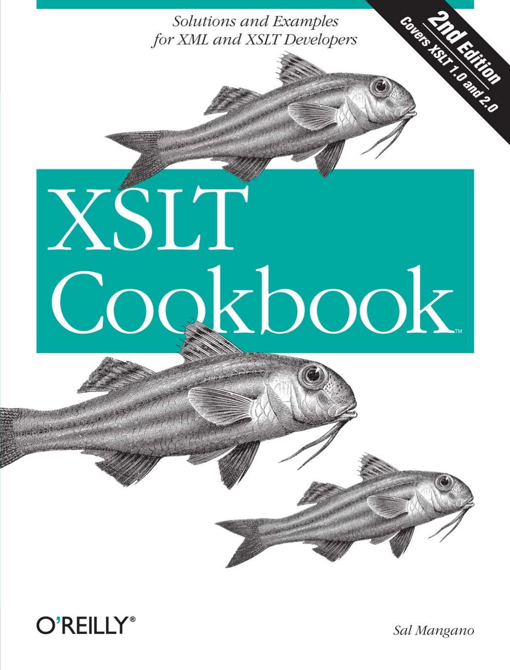 XSLT cookbook: solutions and examples for XML and XSLT developers by Sal Mangano