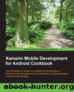 Xamarin Mobile Development for Android Cookbook by 2015