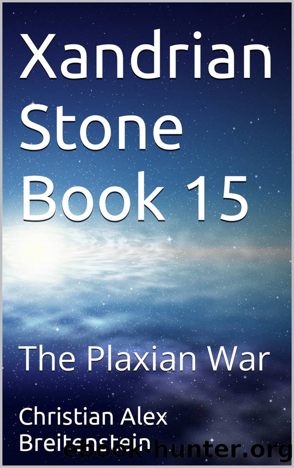 Xandrian Stone Book 15: The Plaxian War by Breitenstein Christian Alex
