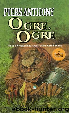 Xanth #05 - Ogre, Ogre by Piers Anthony