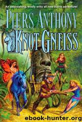 Xanth #34 - Knot Gneiss by Piers Anthony