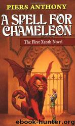 Xanth 01 - Spell for Chameleon by Piers Anthony