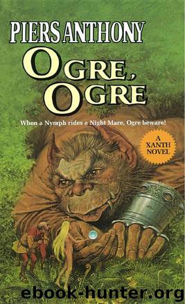 Xanth 05 - Ogre Ogre by Piers Anthony