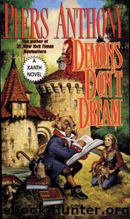 Xanth 16 - Demons don' t Dream by Piers Anthony