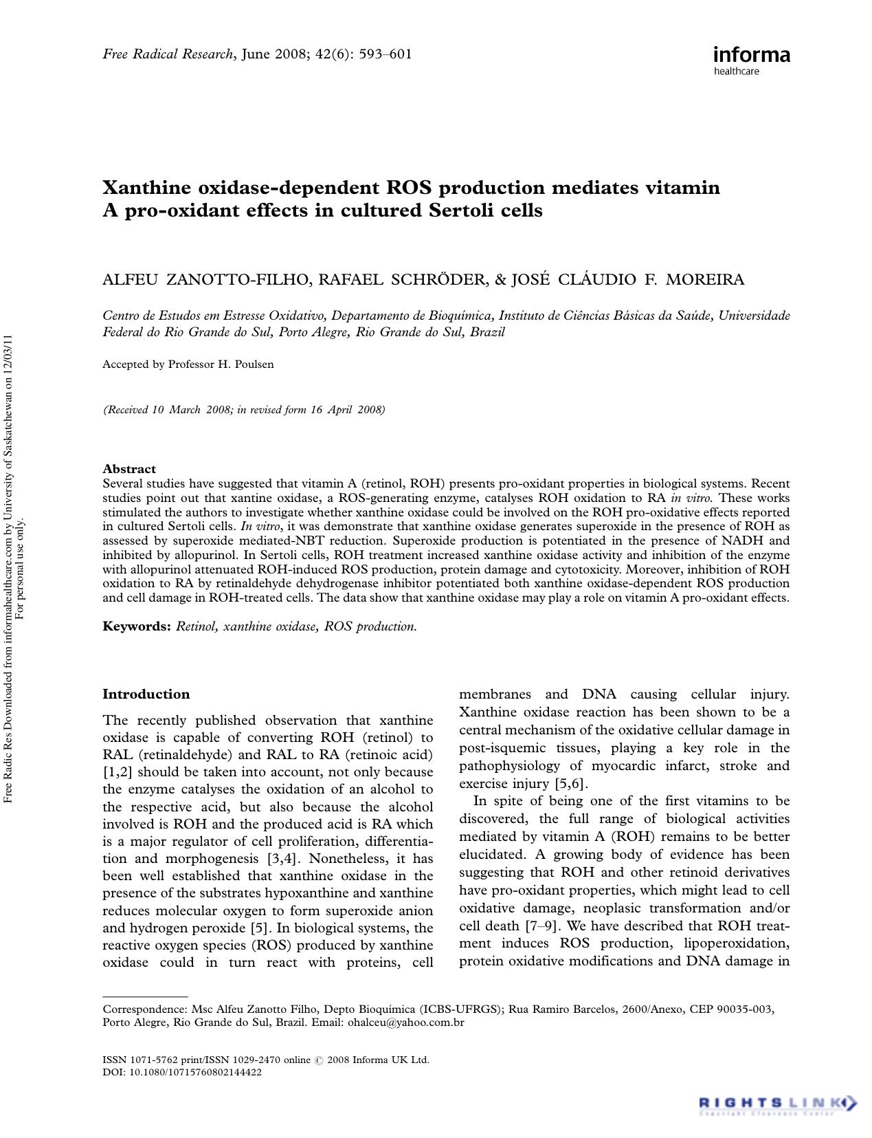 Xanthine oxidase-dependent ROS production mediates vitamin A pro-oxidant effects in cultured Sertoli cells by Msc Alfeu Zanotto-Filho1† Rafael Schröder1 & José Cláudio F. Moreira1