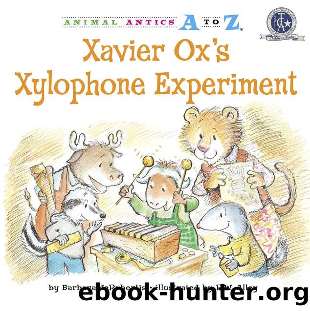 Xavier Ox's Xylophone Experiment by Barbara deRubertis