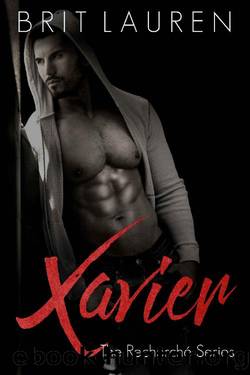 Xavier: A RecherchÃ© Novella (The RecherchÃ© Series Book 3) by Brit Lauren