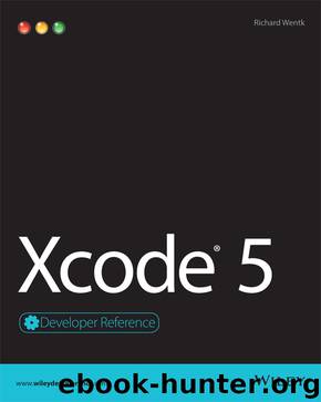 Xcode 5 Developer Reference by Richard Wentk