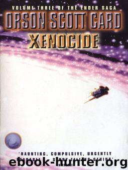 Xenocide (Ender Wiggins Saga) by Orson Scott Card