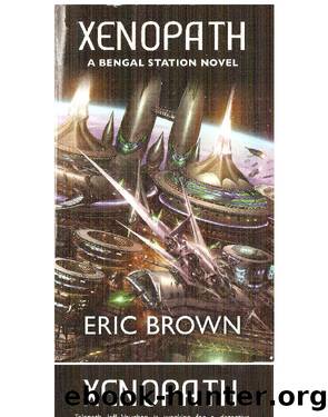 Xenopath - [Bengal Station 02] by Eric Brown