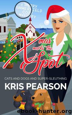 Xmas Marks The Spot (Merry Summerfield Cozy Mysteries Book 2) by Kris Pearson